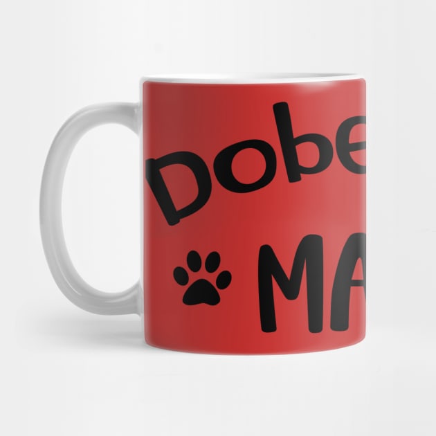 Doberman Mama - Fur Mama T-Shirt by Imp's Dog House